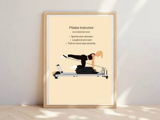 Pilates Instructor, AKA someone who