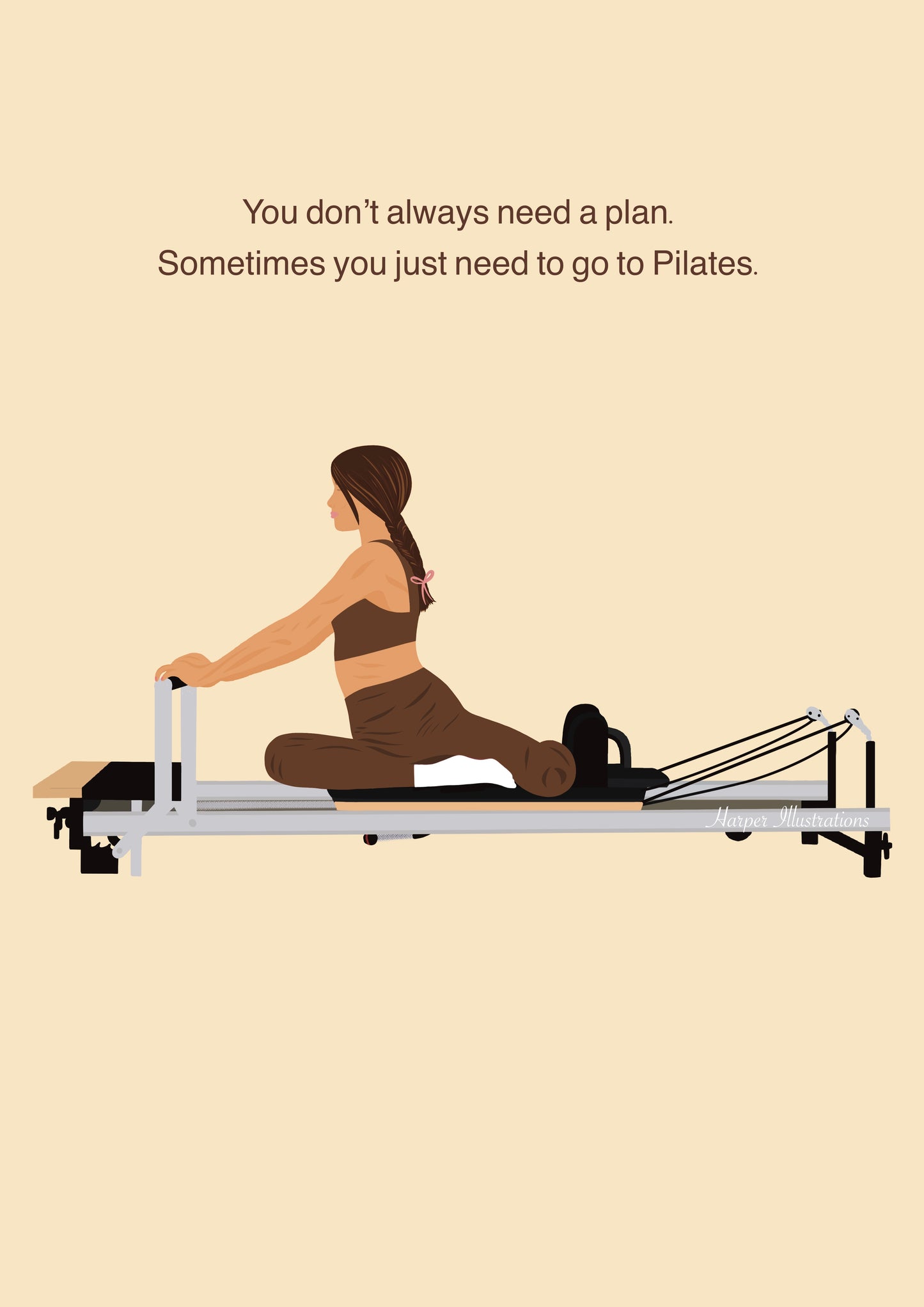 You don’t always need a plan, sometimes you just need Pilates