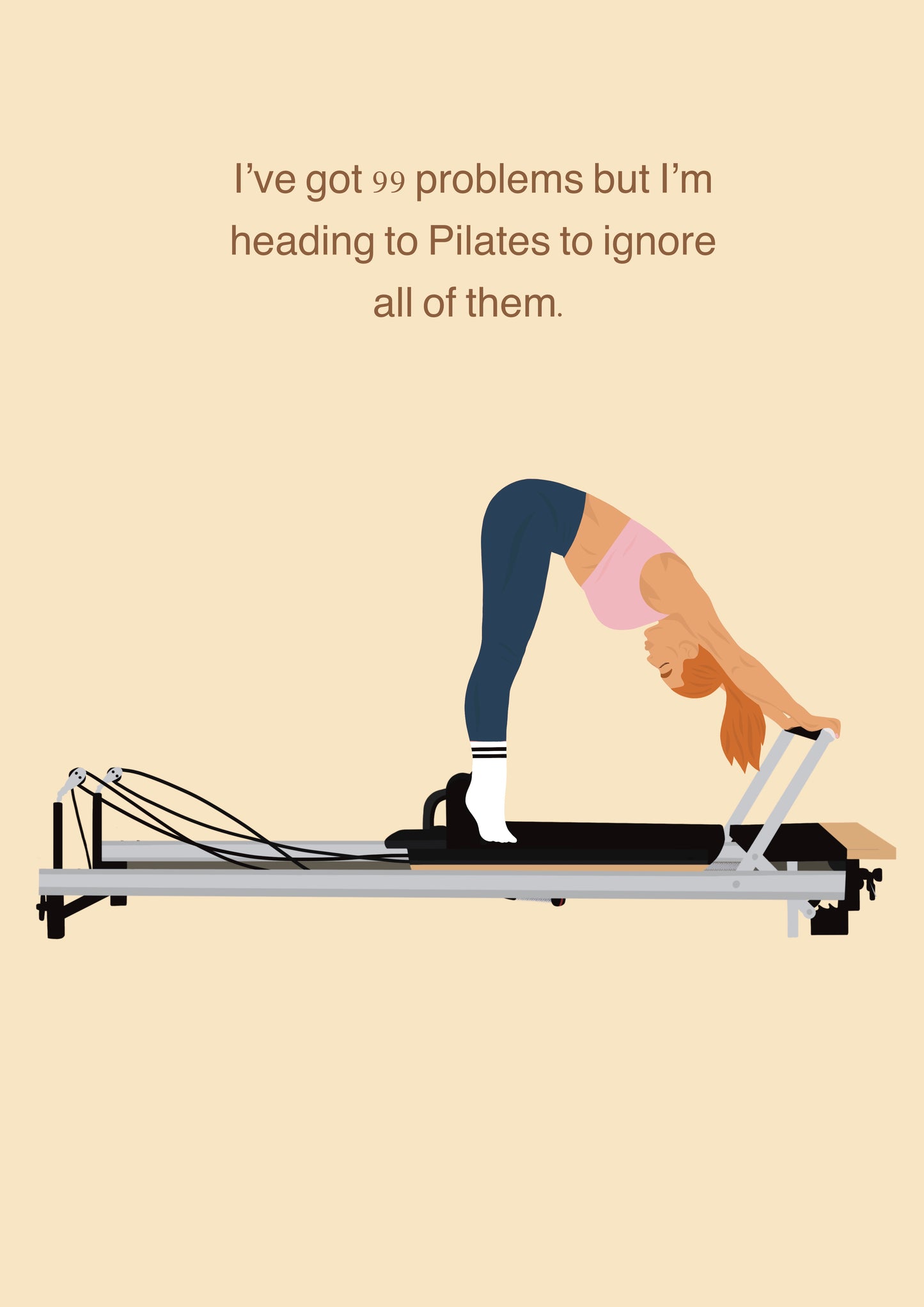 I’ve got 99 problems, but I’m heading to Pilates to ignore all of them