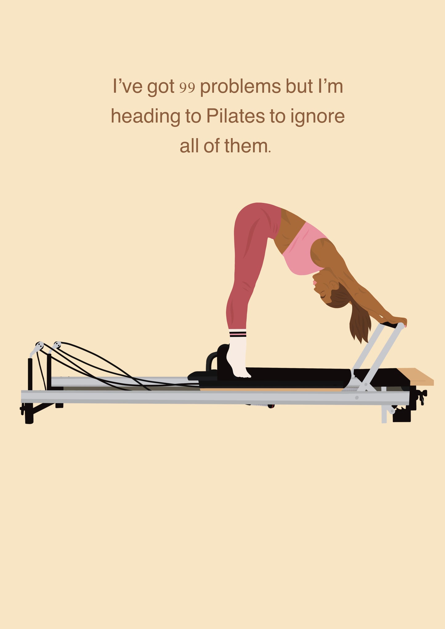 I’ve got 99 problems, but I’m heading to Pilates to ignore all of them