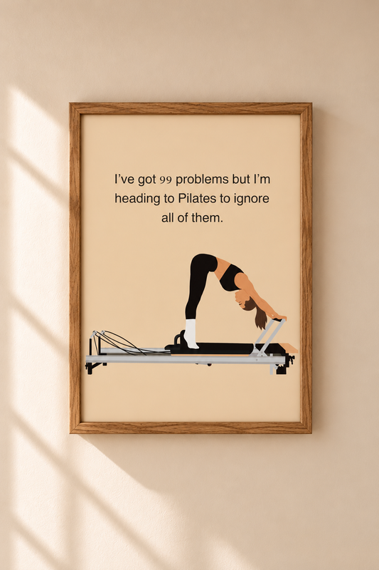 I’ve got 99 problems, but I’m heading to Pilates to ignore all of them
